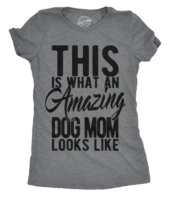 This Is What An Amazing Dog Mom Looks Like Women's T Shirt-- Collared Crew Neck Turtle Neck